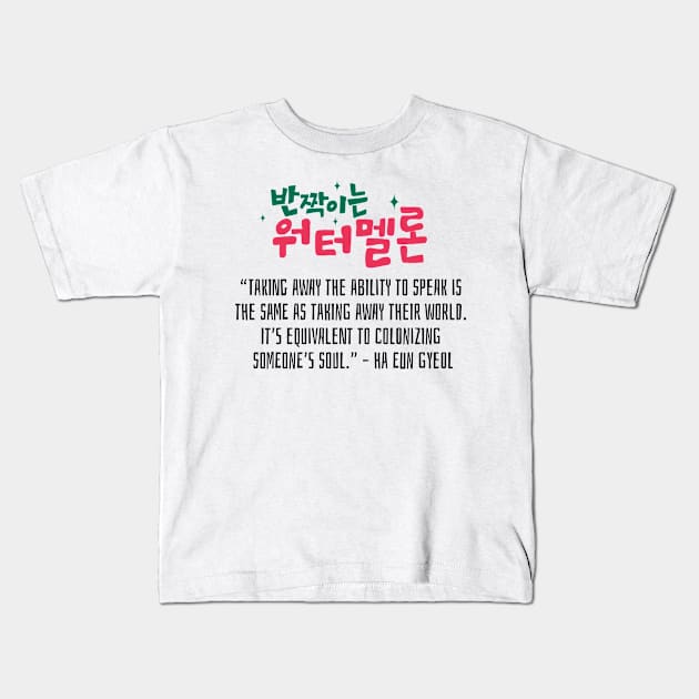 Twinkling Watermelon Korean Drama Quote Kids T-Shirt by ArtRaft Pro